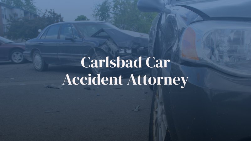 Carlsbad Car Accident Attorney